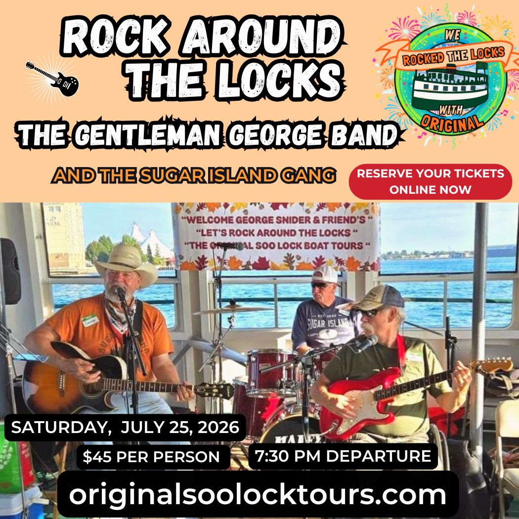 Rock Around The Locks live entertainment cruise sunset cruise around the Soo Locks in Sault Michigan